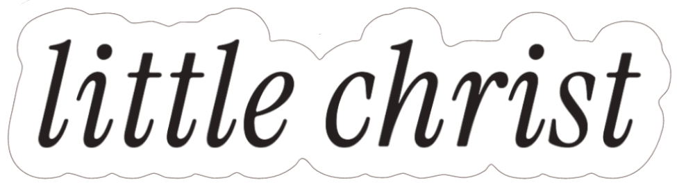 LITTLE CHRIST STICKER